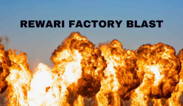 Rewari factory blast update: 6 dead, 10 critical, CM announces ₹5L aid each