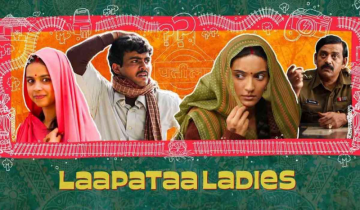 "Laapataa Ladies"- Went astray and discovered identities