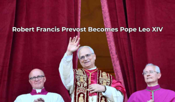 Robert Francis Prevost Becomes Pope Leo XIV: The First American Pontiff in History