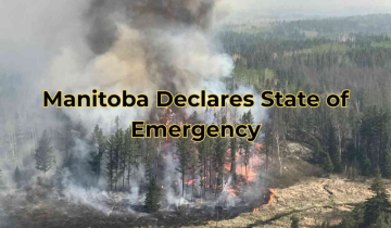 Canada Wildfire: Over 17,000 Evacuated, Manitoba Declares State of Emergency