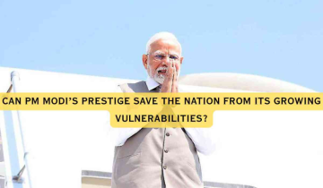 India’s Dangerous Decade: Why PM Modi’s Prestige Isn’t Enough to Shield the Nation