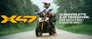 Ultraviolette X-47 Crossover: A New Chapter in India’s EV Adventure Market?