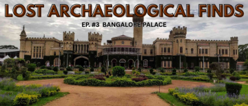 Lost Archeological Finds - Episode 3: Bangalore Palace